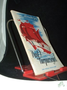 Artikelbild des Artikels “Das Purpursegel : Eine Feerie / Alexander Grin. Aus d. Russ. übertr. von L. Klementinowskaja. Ill. von Karlheinz Birkner. [Vorw.: Konstantin Paustowskij] “