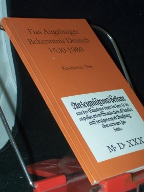 Artikelbild des Artikels “Das Augsburger Bekenntnis, deutsch : 1530 - 1980 ; rev. Text / [hrsg. von d. Arbeitsgruppe zur Vorbereitung d. Gedenkjahres d. Augsburger Bekenntnisses] “