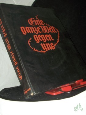 Artikelbild des Artikels “Eine ganze Welt gegen uns : Eine Geschichte des Weltkriegs in Bildern / Wilhelm Reetz. Eingeführt von Werner Beumelburg “