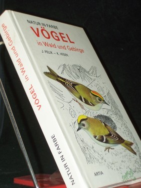 Artikelbild des Artikels “Vögel im Wald und Gebirge / Text: J. Felix. Ill.: K. Hisek. [Ins Dt. übertr. von H. Krausová] “