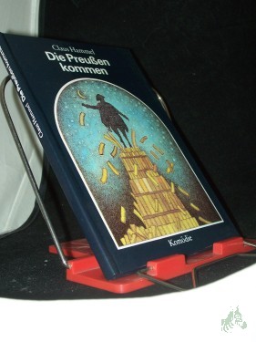 Artikelbild des Artikels “Die Preussen kommen : Komödie / Claus Hammel. [Ill. von Axel Frohn] “