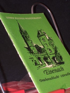 Artikelbild des Artikels “Eisenach, Drachenschlucht, Hörselberge / Erich Schleicher. [Kt. Skizzen: Arthur Hieronymus] “