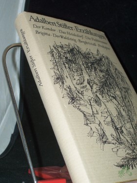 Product image of the product “Erzählungen / Adalbert Stifter. [Ausgew. u. mit e. Nachw. hrsg. von Gerhard Desczyk. Ill.: Kurt Eichler] ”