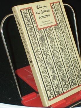 Product image of the product “Tür zu, die Heiden kommen : Sprichwörter aus d. Niederlanden = ^De^ deur toe, de heidens komen / ausgew. u. übers. von Detlev Rehbein. Mit Holzschn. d. Meisters DS ”