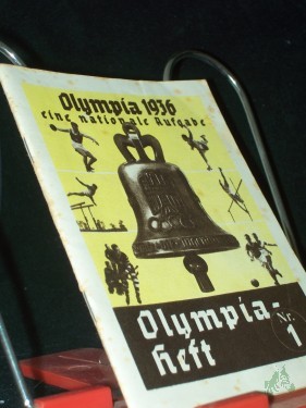 Artikelbild des Artikels “Olympia-Heft Teil: Nr. 1., Olympia 1936 eine nationale Aufgabe “