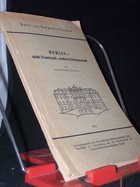 Artikelbild des Artikels “Hefte aus Burgscheidungen Teil: 11/12., Berlin- nicht Frontstadt, sondern Friedensstadt / Gerhard Reintanz “