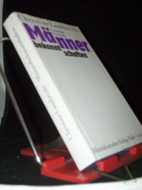 Artikelbild des Artikels “Männerbekanntschaften : freimütige Protokolle / Christine Lambrecht “