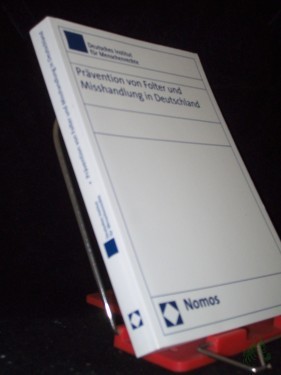 Artikelbild des Artikels “Prävention von Folter und Misshandlung in Deutschland / Deutsches Institut für Menschenrechte. [Red.: Petra Follmar-Otto...] “