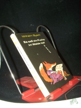 Artikelbild des Artikels “Es sass ein Fuchs im Walde tief : Gedichte / Wilhelm Busch. [Hrsg. von Regina Hänsel. Ill. von Lothar Otto] “