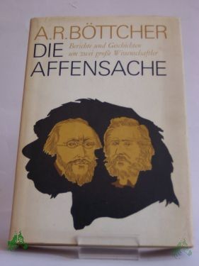 Artikelbild des Artikels “Die Affensache : Berichte u. Geschichten um 2 große Wissenschaftler / Alfred R. Böttcher. Illustrationen von Wolfgang Türk “
