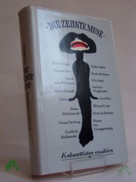 Product image of the product “Die zehnte Muse : Kabarettisten erzählen / hrsg. von Frauke Deissner-Jenssen ”