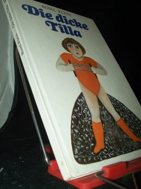 Artikelbild des Artikels “Die dicke Tilla / Rosel Klein. Ill. von Regine Röder “
