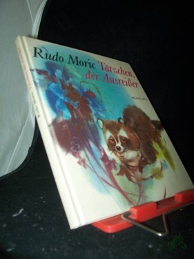 Product image of the product “Tätzchen, der Ausreisser / Rudo Moric. [Aus d. Slowak. übers. von Eli?ka Jelínková] ”