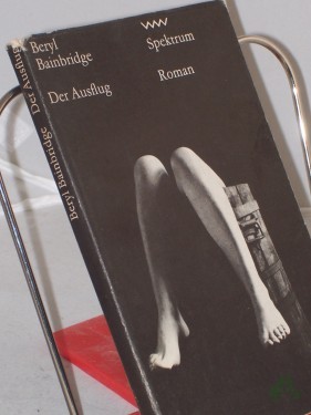 Artikelbild des Artikels “Der Ausflug / Beryl Bainbridge. Aus d. Engl. von Peter Kleinhempel “