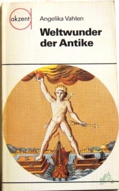Artikelbild des Artikels “Weltwunder der Antike / Angelika Vahlen. [Ill.: Jutta Hellgrewe] “