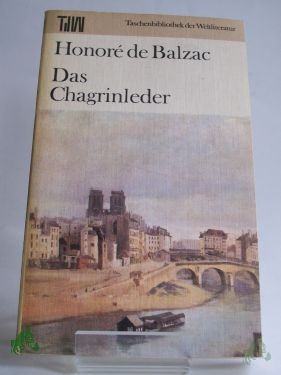 Artikelbild des Artikels “Das Chagrinleder / Honore de Balzac. Dt. von Christel Gersch “