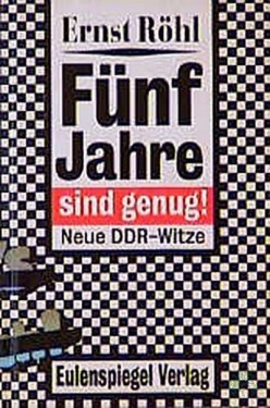 Artikelbild des Artikels “5 Jahre sind genug! : Sadomaso-Projekt Deutsche Einheit ; [neue DDR-Witze] / Ernst Röhl “