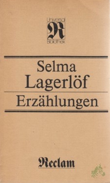 Product image of the product “Erzählungen / Selma Lagerlöf. [Aus d. Schwed. übers. von Marie Franzos u. Pauline Klaiber-Gottschau. Neu durchges. von Birgit Kempe. Hrsg. von Artur Bethke] ”