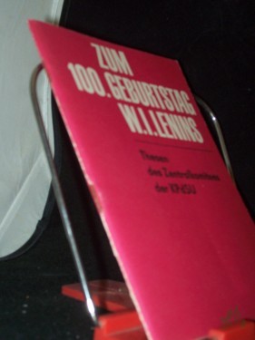 Product image of the product “Zum 100. Geburtstag Wladimir Iljitsch Lenins : Thesen d. Zentralkomitees d. Kommunist. Partei d. Sowjetunion ”
