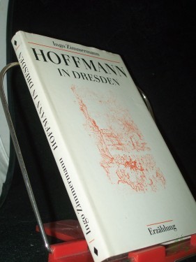 Artikelbild des Artikels “Hoffmann in Dresden : Erzählung / Ingo Zimmermann. [Ill. von Alexander Alfs] “