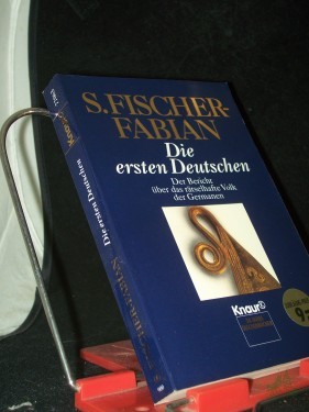 Artikelbild des Artikels “Die ersten Deutschen : der Bericht über das rätselhafte Volk der Germanen / S. Fischer-Fabian “