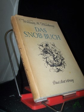 Artikelbild des Artikels “Das Snob-Buch / William Makepeace Thackeray. [Übers. aus d. Engl. v. Heinrich Conrad. Mit e. Nachw. v. Bernhard Schindler] “