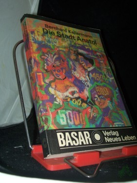 Artikelbild des Artikels “Die Stadt Anatol / Bernhard Kellermann “