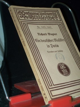 Artikelbild des Artikels “Ein deutscher Musiker in Paris : Novellen und Aufsätze / Richard Wagner. Hrsg. u. eingel. v. Georg Richard Kruse “