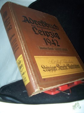 Artikelbild des Artikels “Adreßbuch der Reichsmessestadt Leipzig 1942, zweiter Band, Strasen und Häuser, Branchen, Behörden “