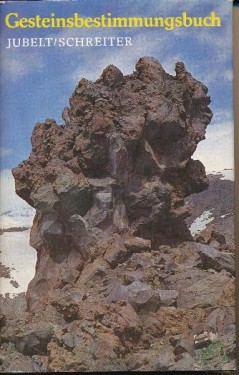 Artikelbild des Artikels “Gesteinsbestimmungsbuch : Mit 47 Tab. u. 4 Beil. / Von Rudolf Jubelt u. Peter Schreiter “