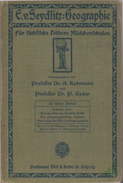 Artikelbild des Artikels “Seydlitz, Ernst von: Geographie Teil: H. 6., Europa ohne d. dtsche Reich : Die außereuropäischen Erdteile Grundzüge d. Wirtschaftsgeographie “