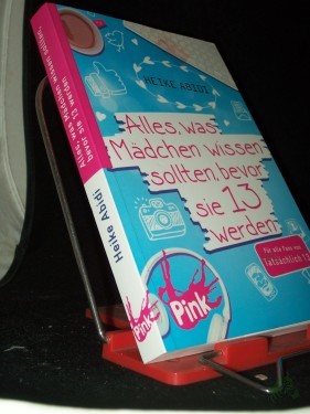 Artikelbild des Artikels “Alles, was Mädchen wissen sollten, bevor sie 13 werden / Heike Abidi “
