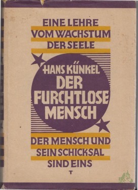 Artikelbild des Artikels “Der furchtlose Mensch : Eine Lehre vom Wachstum d. Seele / Hans Künkel “