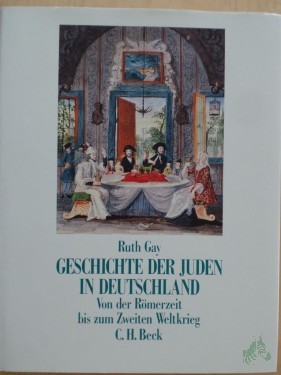 Artikelbild des Artikels “Geschichte der Juden in Deutschland von der Römerzeit bis zum Zweiten Weltkrieg / Ruth Gay. Mit einer Einl. von Peter Gay. Aus dem Engl. übertr. von Christian Spiel “