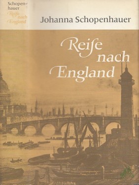 Artikelbild des Artikels “Reise nach England / Johanna Schopenhauer. [Hrsg. von Konrad Paul] “