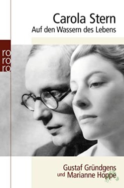 Artikelbild des Artikels “Auf den Wassern des Lebens : Gustaf Gründgens und Marianne Hoppe / Carola Stern “