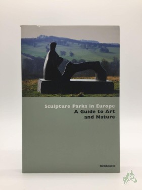 Artikelbild des Artikels “Sculpture Parks in Europe: A Guide to Art and Nature, englische Ausgabe “