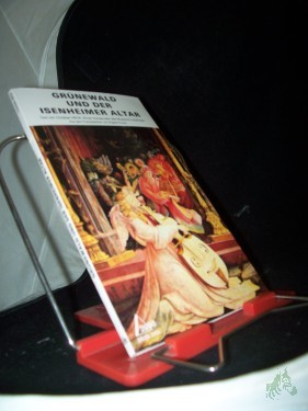 Artikelbild des Artikels “Grünewald und der Isenheimer Altar / Text von Christian Heck, Ehren Konservator des Museums Unterlinden ; aus dem Französischen von Angela Preuss “