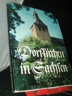 Artikelbild des Artikels “Dorfkirchen in Sachsen / Christian Rietschel ; Bernd Langhof. [Unter Mitarb. von Karl Wagner hrsg.] Mit e. Geleitw. von Gottfried Noth “