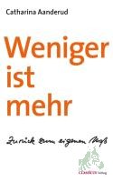 Artikelbild des Artikels “Weniger ist mehr : zurück zum eigenen Maß / Catharina Aanderud “