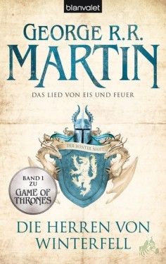 Artikelbild des Artikels “Martin, George R. R.: Das Lied von Eis und Feuer Teil: 1., Die Herren von Winterfell / ins Dt. übertr. von Jörn Ingwersen “