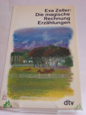 Artikelbild des Artikels “Die magische Rechnung : Erzählungen / Eva Zeller “