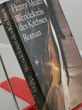 Artikelbild des Artikels “Wendekreis des Krebses : Roman / Henry Miller. Aus d. Amerikan. von Kurt Wagenseil. Neu durchges. unter Mitarb. von Renate Gerhardt “