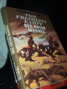 Product image of the product “Vom Freiheitskampf des roten Mannes / Miloslav Stingl. [Aus d. Tschech. von Gustav Just u. Ruth Kassube. Zeichn.: Peter Pa?es] ”