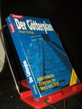 Artikelbild des Artikels “Der Götterplan : ausserirdische Zeugnisse bei Maya und Hopi ; [die Maya-Hieroglyphen entziffert!] / Peter Fiebag “