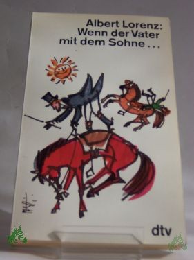 Artikelbild des Artikels “Wenn der Vater mit dem Sohne... : Erinnerungen an Adolf Lorenz / Albert Lorenz “