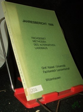 Artikelbild des Artikels “Jahresbericht 1988, Fachbereich Landwirtschaft. Fachgebiet: Methoden des alternativen Landbaus “