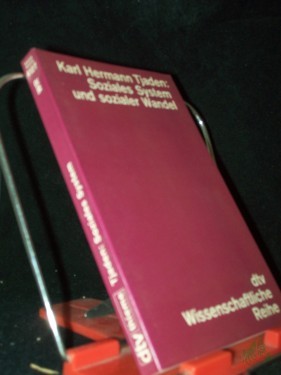 Artikelbild des Artikels “Soziales System und sozialer Wandel : Untersuchungen z. Geschichte u. Bedeutung zweier Begriffe; mit e. Nachw. über gesellschaftswiss. Entwicklungstheorie / Karl Hermann Tjaden “