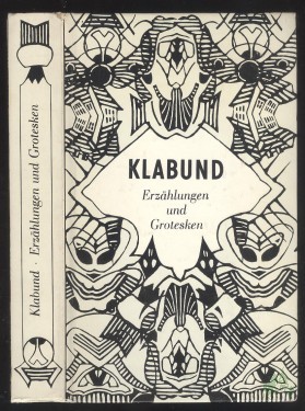 Artikelbild des Artikels “Erzählungen und Grotesken / Klabund. [Mit e. Text von Jürgen Rennert u. Linolschnitten von Hannelore Teutsch] “