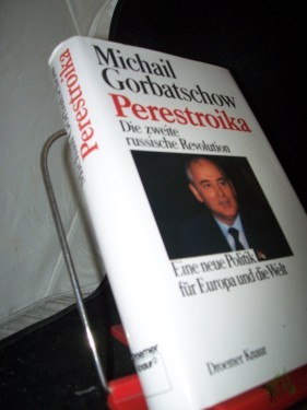 Product image of the product “Perestroika : d. 2. russ. Revolution ; e. neue Politik für Europa u.d. Welt / Michail Gorbatschow. Aus d. Amerikan. von Gabriele Burkhardt... ”